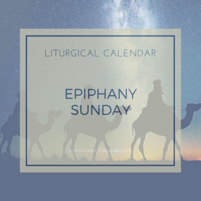 Epiphany Sunday & the Sacraments