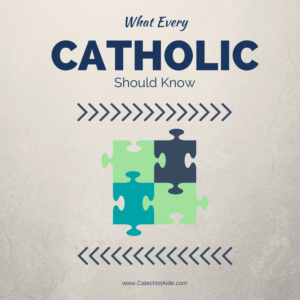 What Every Catholic Should Know