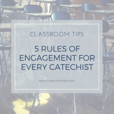 5 Rules of Engagement for Every Catechist